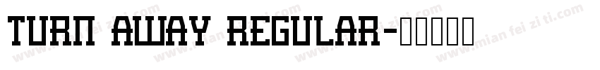 Turn Away Regular字体转换